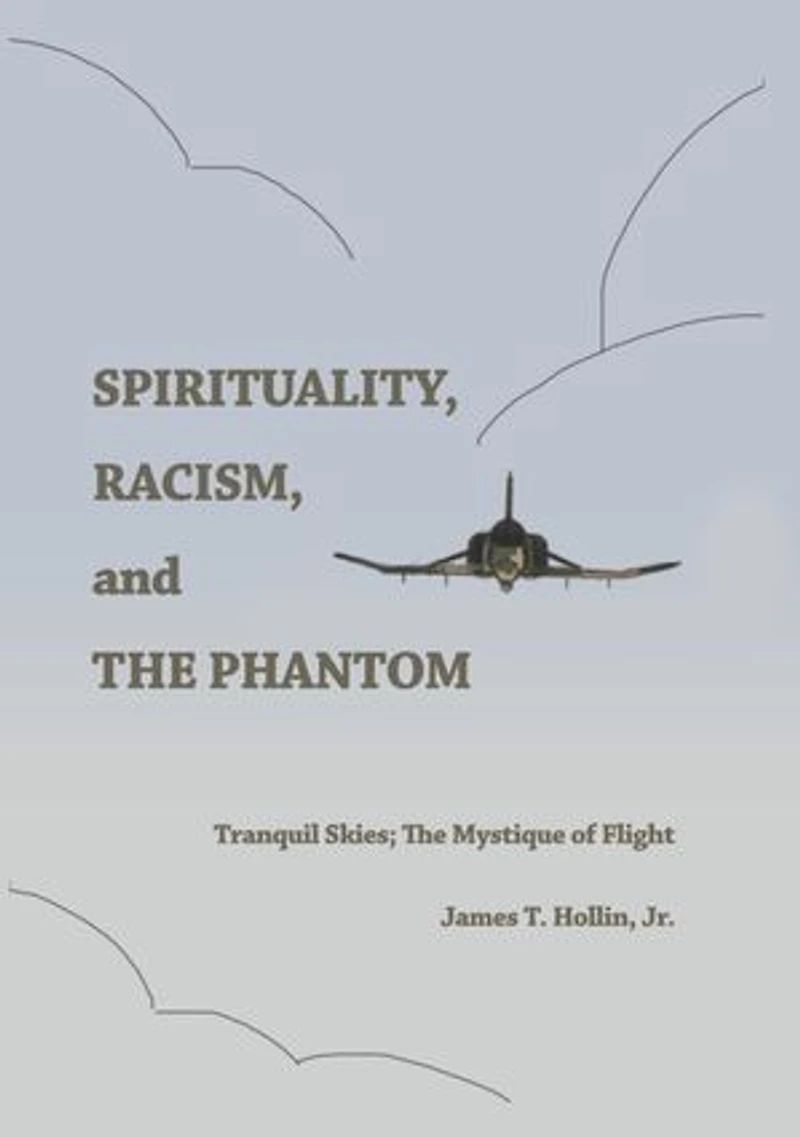 Spirituality, Racism, and The Phantom: Tranquil Skies; Mystique of Flight