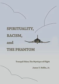 Spirituality, Racism, and The Phantom: Tranquil Skies; Mystique of Flight