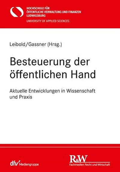 Besteuerung der öffentlichen Hand: Aktuelle Entwicklungen in Wissenschaft und Praxis