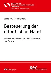 Besteuerung der öffentlichen Hand: Aktuelle Entwicklungen in Wissenschaft und Praxis