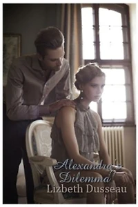 Alexandra's Dilemma: The Alexandra Series, Book Two