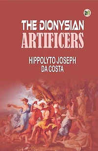 The Dionysian Artificers