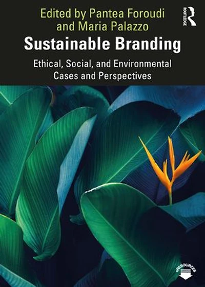 Sustainable Branding: Ethical, Social, and Environmental Cases and Perspectives
