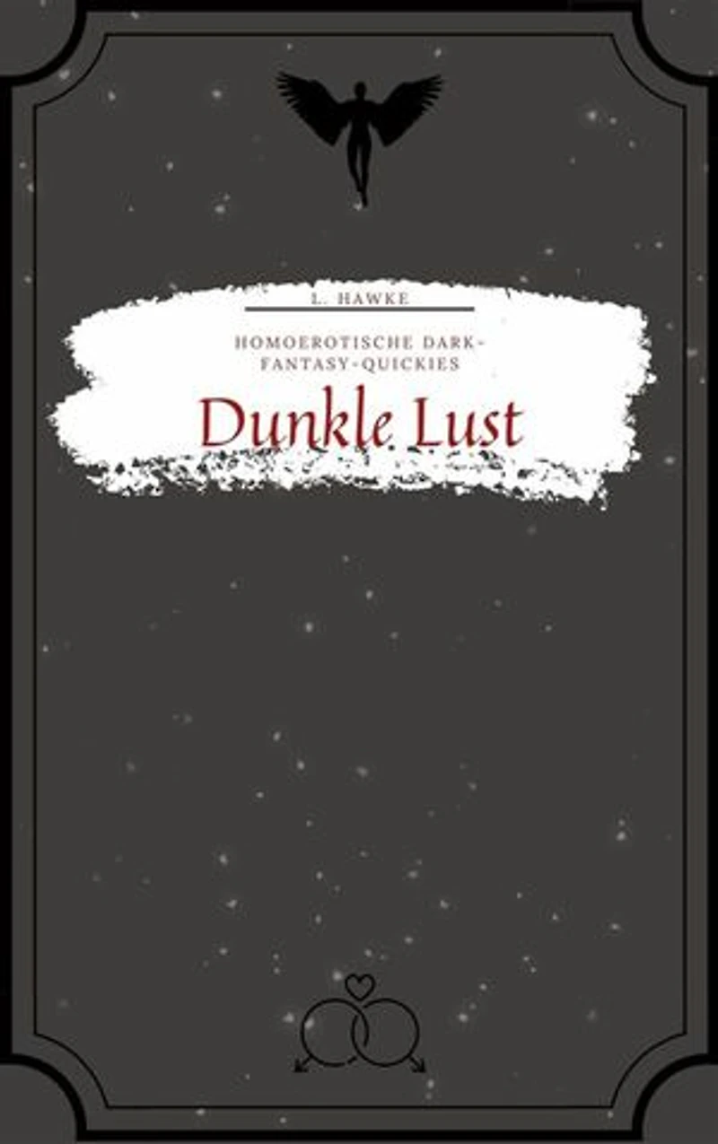Dunkle Lust: homoerotische Dark Fantasy-Quickies