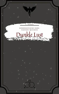 Dunkle Lust: homoerotische Dark Fantasy-Quickies