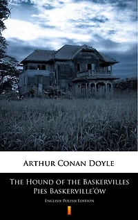 The Hound of the Baskervilles. Pies Baskerville’ów: English-Polish Edition
