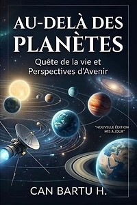 Au-delà des Planètes: Quête de la vie et Perspectives D’avenir
