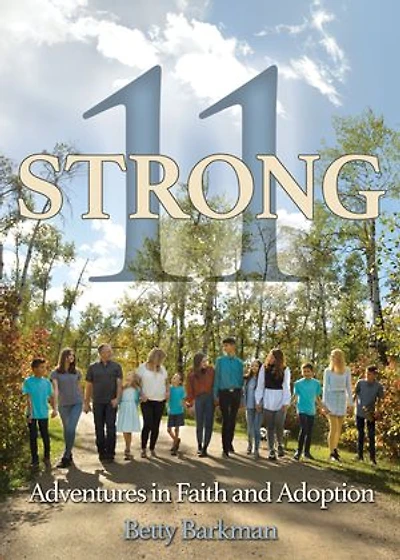 11 Strong: Adventures Faith and Adoption