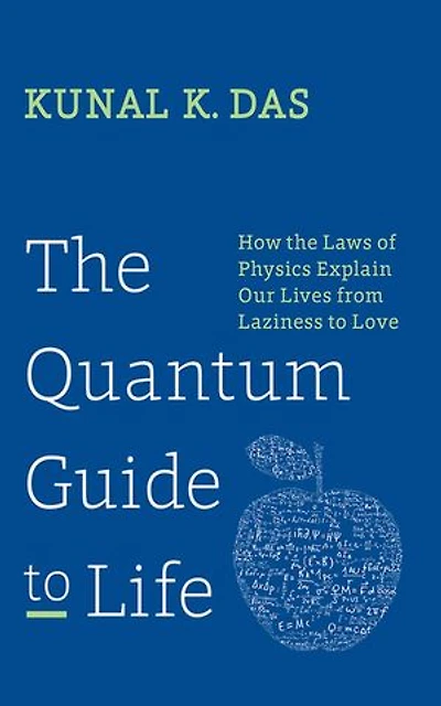 the Quantum Rules: How Laws of Physics Explain Love, Success, and Everyday Life