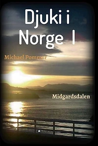 Djuki i Norge I: Midgardsdalen