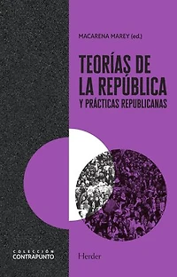 Teorías de la república y prácticas republicanas