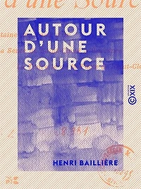 Autour d'une source - La fontaine des Vaux-d'Or - La sente de Saint-Cloud à Suresnes - La tourelle de la porte de Saint-Cloud