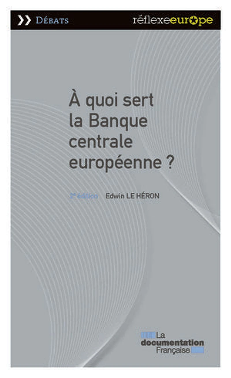 A quoi sert la Banque centrale européenne ?: 2e édition
