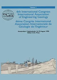 6th international congress International Association of Engineering Geology, volume 4: Proceedings / Comptes-rendus, Amsterdam, Netherlands, 6-10 August 1990, 6 volumes