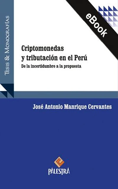 Criptomonedas y tributación en el Perú: De la incertidumbre a la propuesta