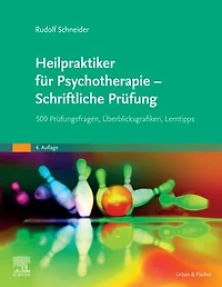 Heilpraktiker für Psychotherapie - Schriftliche Prüfung: 400 Prüfungsfragen, Überblicksgrafiken, Lerntipps