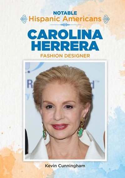 Carolina Herrera: Fashion Designer