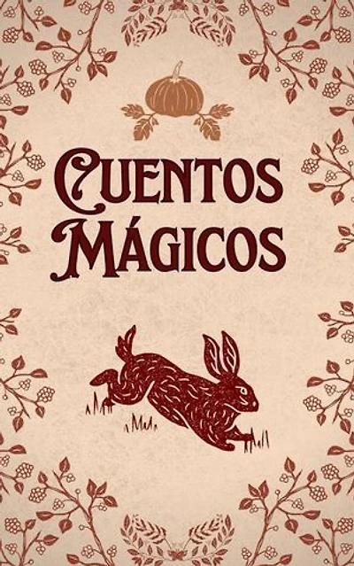 Cuentos Mágicos: Cuentos, #1