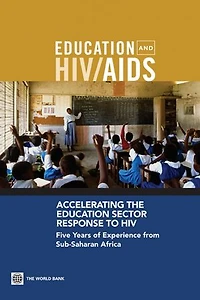 Accelerating the Education Sector Response to HIV: Five Years of Experience from Sub-Saharan Africa