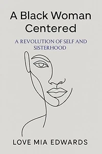 A Black Woman Centered