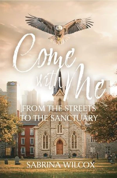 Come with Me: From the Streets to the Sanctuary