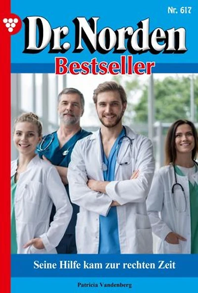 Seine Hilfe kam zur rechten Zeit: Dr. Norden Bestseller 617 – Arztroman