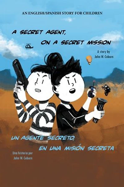a Secret Agent, on Mission: An English/Spanish Story for Children