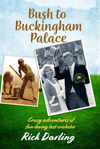 Bush to Buckingham Palace: Crazy adventures of fun-loving test cricketer