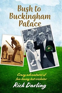 Bush to Buckingham Palace: Crazy adventures of fun-loving test cricketer