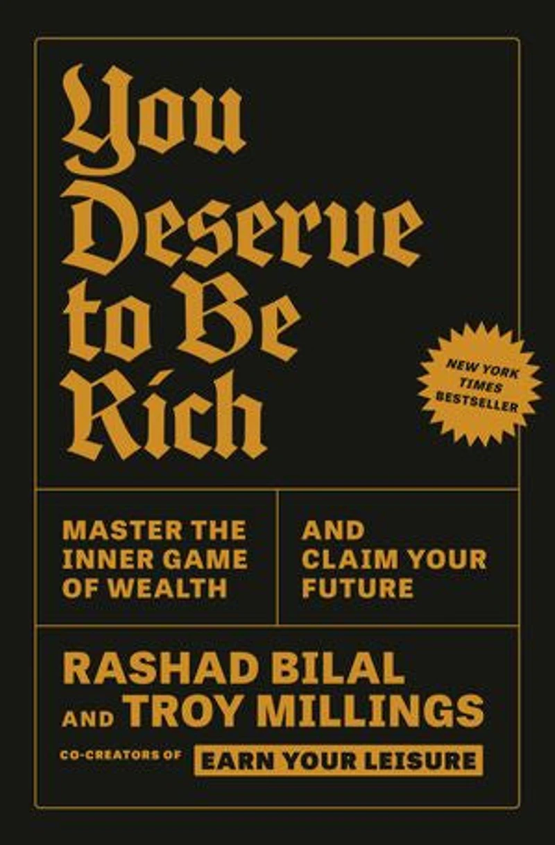 You Deserve to Be Rich: Master the Inner Game of Wealth and Claim Your Future