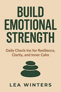 Build Emotional Strength: Daily Check-Ins for Resilience