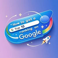How to get a top 10 ranking on Google: How to use this information and make huge profits