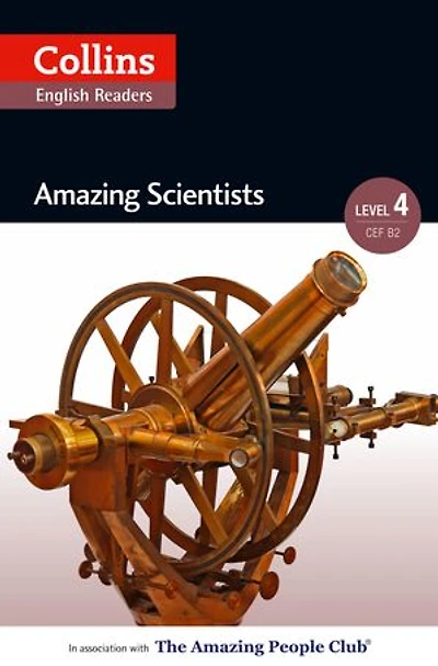 Amazing Scientists: B2 (Collins People ELT Readers)