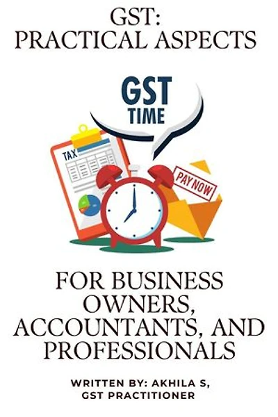 GST: Practical Aspects for Business Owners, Accountants, and Professionals: Part 1, #1