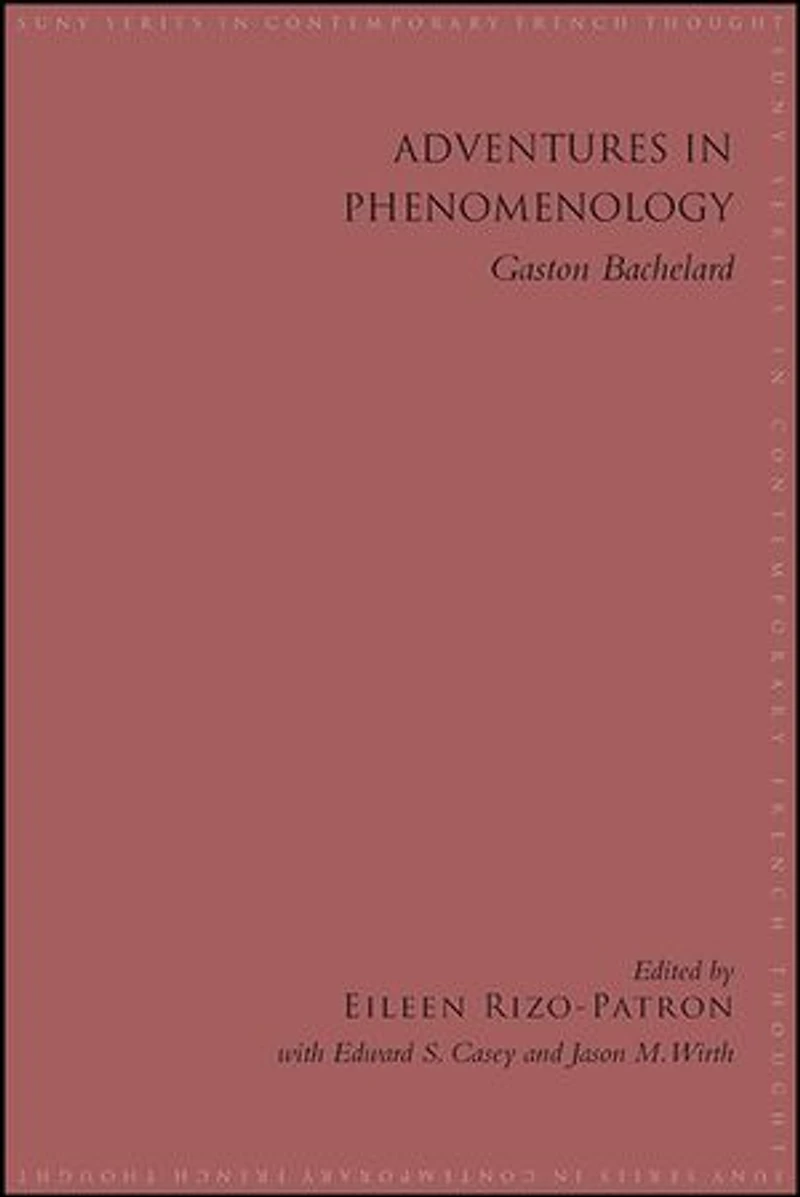 Adventures Phenomenology: Gaston Bachelard