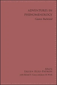Adventures Phenomenology: Gaston Bachelard