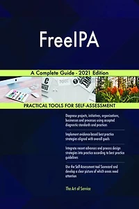 FreeIPA A Complete Guide - 2021 Edition