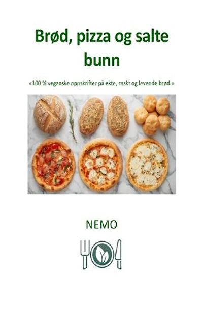 Brød, pizza og salte bunn - Terra Vegan av Nemo – Vol. 7: Italiensk vegansk mat