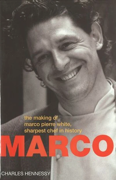Marco Pierre White: Making of Marco Pierre White,Sharpest Chef in History