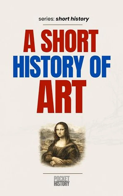 A Short History of Art: Short History, #0