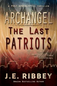 Archangel: The Last Patriots: They were one of the few who saw it coming and prepared.