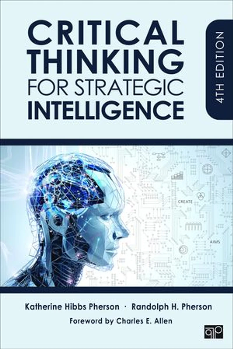 Critical Thinking for Strategic Intelligence