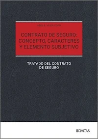 Contrato de seguro: concepto, caracteres y elemento subjetivo
