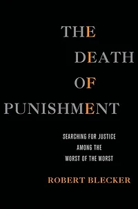 the Death of Punishment: Searching for Justice among Worst
