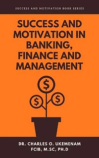 Success And Motivation In Banking, Finance And Management