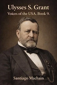 Ulysses S. Grant: Voices of the USA, #9