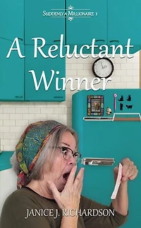 A Reluctant Winner: Suddenly A Millionaire, #1