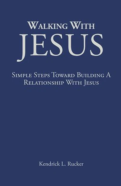 Walking With Jesus: Simple Steps Toward Building A Relationship Jesus