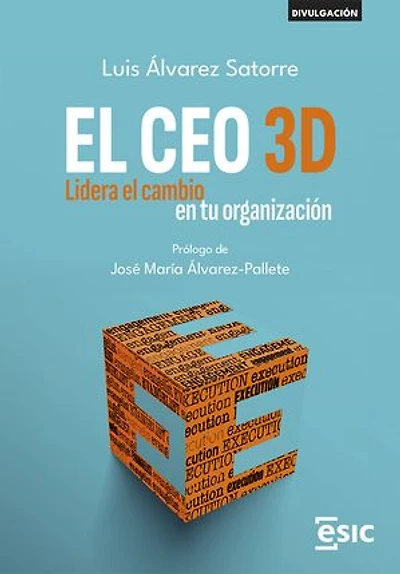 EL CEO 3D. Lidera el cambio en tu organización
