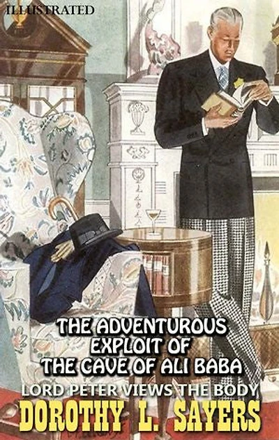 Lord Peter Views the Body. The Adventurous Exploit of the Cave of Ali Baba. Illustrated